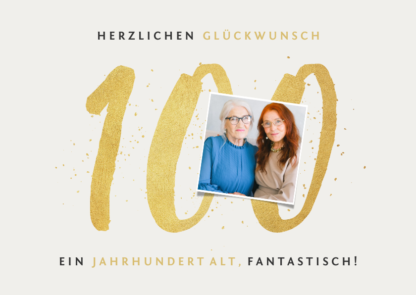 Geburtstagskarten - Fotokarte Glückwunsch zum 100. Geburtstag