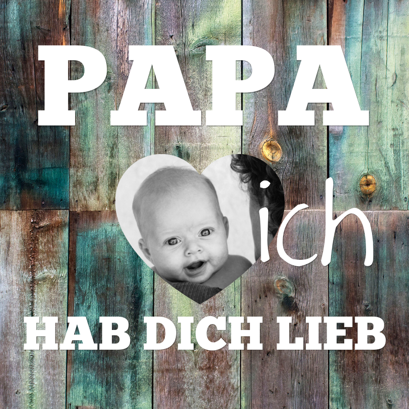 Vatertagskarten - Grußkarte Papa ich hab dich lieb mit Foto