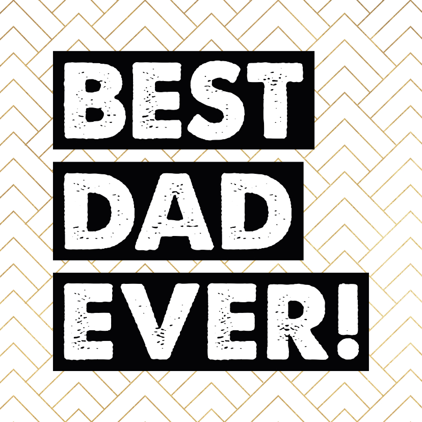 Vatertagskarten - Grußkarte zum Vatertag' Best Dad Ever'